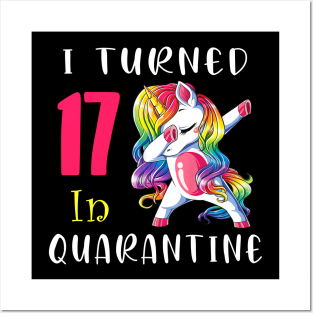 I Turned 17 in quarantine Cute Unicorn Dabbing Posters and Art